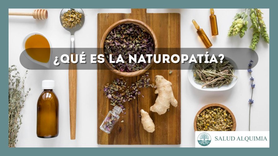 ¿Qué es la Naturopatía?